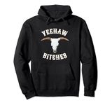 Country Skull Western Yeehaw Bitches Pullover Hoodie