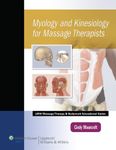 Myology and Kinesiology for Massage Therapists (LWW Massage Therapy and Bodywork Educational Series)