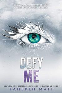 Defy Me (Shatter Me: Series One, 5)