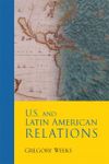 U.S. and Latin American Relations