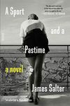 A Sport and a Pastime: A Novel (Picador Modern Classics)