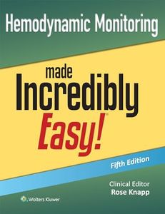 Hemodynamic Monitoring Made Incredibly Easy! (Incredibly Easy! Series®)