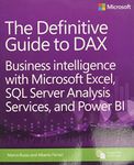 The Definitive Guide to DAX: Business intelligence with Microsoft Excel, SQL Server Analysis Services, and Power BI