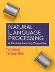 Natural Language Processing: A Machine Learning Perspective