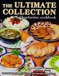 The Ultimate Collection - A Vegetarian Cookbook Vegetarian Cookbook
