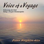 Voice of a Voyage: Rediscovering the World During a Ten-year Circumnavigation