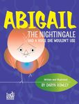 Abigail The Nightingale Had A Voice She Wouldn't Use