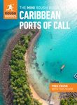 The Mini Rough Guide to Caribbean Ports of Call: Travel Guide with eBook (Mini Rough Guides)