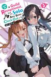 I May Be a Guild Receptionist, but I’ll Solo Any Boss to Clock Out on Time, Vol. 3 (light novel) (Volume 3)