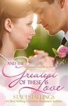 And the Greatest of These Is Love: A Contemporary Christian Romance Novel