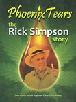 Phoenix Tears - The Rick Simpson Story