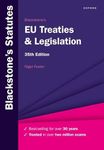 Blackstone's EU Treaties & Legislation (Blackstone's Statute Series)