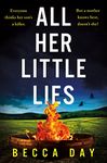 All Her Little Lies: A totally gripping new psychological thriller with a shocking twist