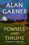 Powsels and Thrums: The new collection of essays, poetry and stories from the author of the Booker Prize-shortlisted Treacle Walker