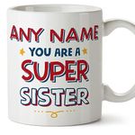 MUGFFINS Personalised Mug for Sister - in English - You are Super - Funny Custom Gift - Ceramic 11oz Mug