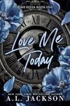 Love Me Today: A Single Dad, Small Town Romance (Time River Book 1)