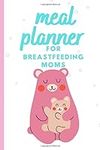 Meal Planner For Breastfeeding Moms