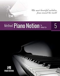 Piano Notion Method Book Five: The most beautiful melodies from around the world (Piano Notion Method / English 5)