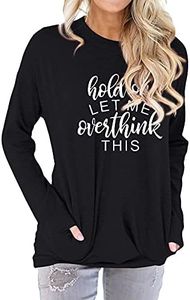 Hubery Women Hold on Let Me Overthink This Print Long Sleeve Sweatshirts with Pockets, C-black, X-Large