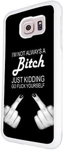 257 - Middle Finger I'm Not always a bitch Just Kidding Design For Samsung Galaxy S6 Egde Fashion Trend CASE Back COVER Plastic&Thin Metal