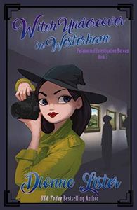 Witch Undercover in Westerham (Paranormal Investigation Bureau Cozy Mystery Book 3)