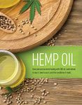 Hemp Oil: Ease Pain and Promote Healing with CBD Oil. Learn Where to Buy It, How to Use It, and the Conditions It Treats