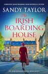 The Irish Boarding House: Completely heart-warming Irish historical fiction