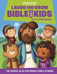 Laugh and Grow Bible for Kids: The Gospel in 52 Five-Minute Bible Stories