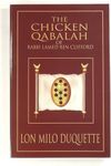 The Chicken Qabalah of Rabbi Lamed Ben Clifford: Dilettante's Guide to What You Do and Do Not Know to Become a Qabalist