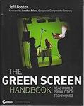 The Green Screen Handbook: Real-Wor