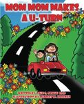 Mom Mom Makes a U-Turn (The MomMom Book)