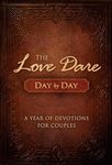 The Love Dare Day by Day: A Year of