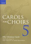 Carols for Choirs 5: Fifty Christmas Carols (. . . for Choirs Collections)