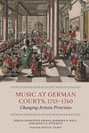 Music at German Courts, 1715-1760: Changing Artistic Priorities