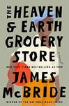 The Heaven & Earth Grocery Store: A