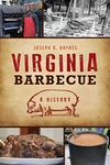 Virginia Barbecue: A History (American Palate)