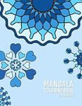 Mandala Coloring Book For Seniors: Coloring book for elderly patients with Dementia and Alzhiemers | Relaxing, Calming, Stress reliving activities for senior citizens: 4