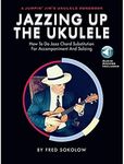 Flea Market Music, Inc. Jazzing Up the Ukulele Book: A Jumpin' Jim's Ukulele Songbook