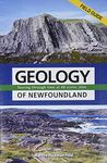 Geology of Newfoundland Field Guide: Touring Through Time at 48 Scenic Sites