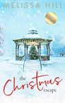 The Christmas Escape: A heartwarming festive romance - soon to be a Christmas movie