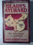 Gladys Aylward: The Adventure of a Lifetime (Christian Heroes: Then & Now S.)