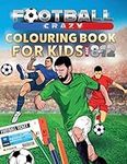 Football Crazy Colouring Book For K