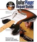 The Guitar Player Repair Guide, Third Edition: How to Set Up, Maintain and Repair Electrics and Acoustics