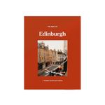 The Best of Edinburgh | A Hidden Scotland Guide (Travel Guide with Free Pull Out Map)