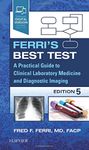 Ferri's Best Test: A Practical Guide to Clinical Laboratory Medicine and Diagnostic Imaging