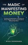 The Magic of Manifesting Money: 15 