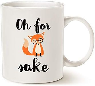 Funny Quote Fox Coffee Mug, Oh for Fox Unique Cute Birthday Gifts for Friend Cute Porcelain Cup White 11 Oz