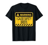 Warning I Cause Safety Briefs Funny EMS Fire Military T-Shirt