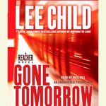 Gone Tomorrow: Jack Reacher, Book 13