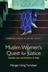 MUSLIM WOMENS QUEST FOR JUSTICE: GENDER LAW AND ACTIVISM IN INDIA (Cambridge Studies in Law and Society)